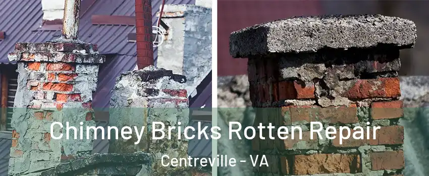  Chimney Bricks Rotten Repair Centreville - VA
