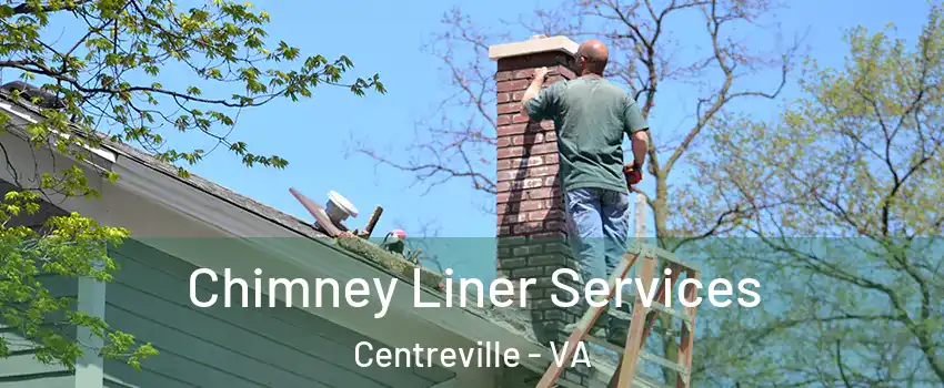  Chimney Liner Services Centreville - VA
