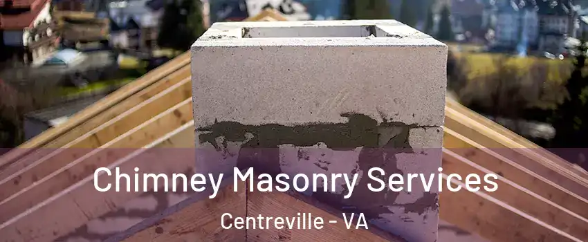  Chimney Masonry Services Centreville - VA