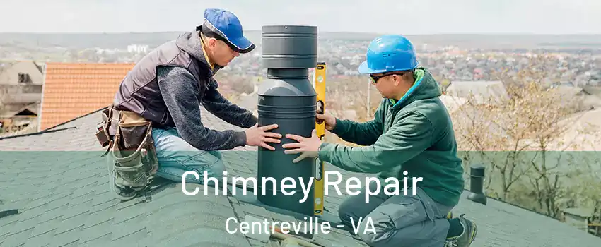  Chimney Repair Centreville - VA