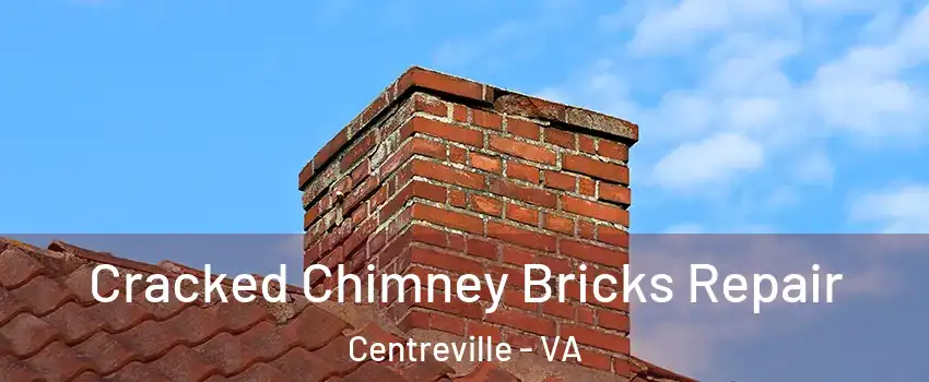  Cracked Chimney Bricks Repair Centreville - VA