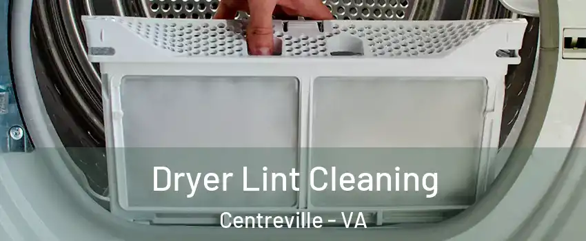  Dryer Lint Cleaning Centreville - VA