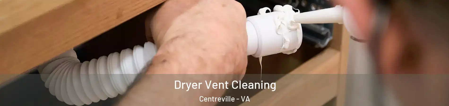 Dryer Vent Cleaning Centreville - VA