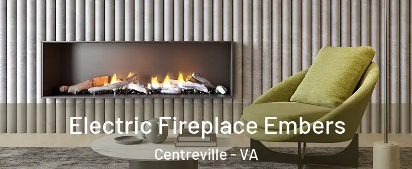  Electric Fireplace Embers Centreville - VA