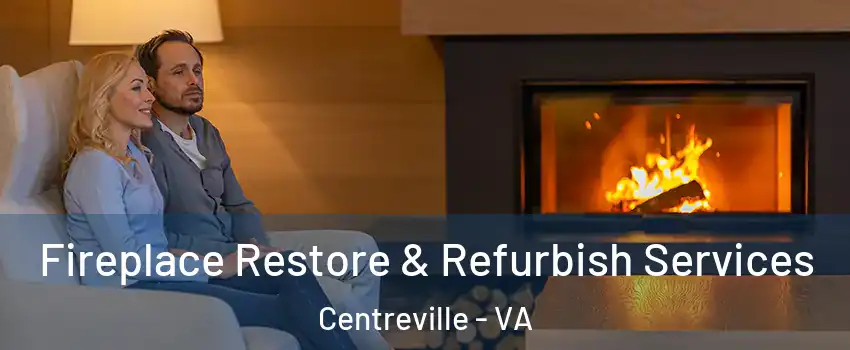  Fireplace Restore & Refurbish Services Centreville - VA
