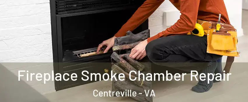  Fireplace Smoke Chamber Repair Centreville - VA