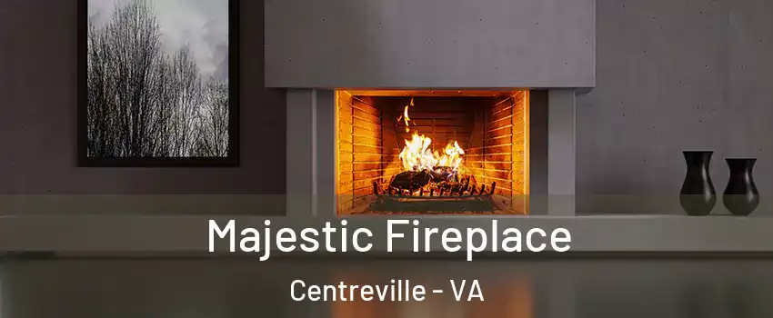  Majestic Fireplace Centreville - VA