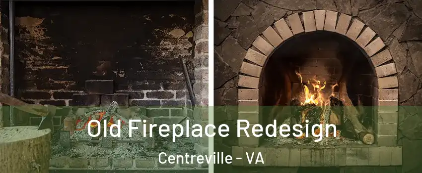  Old Fireplace Redesign Centreville - VA