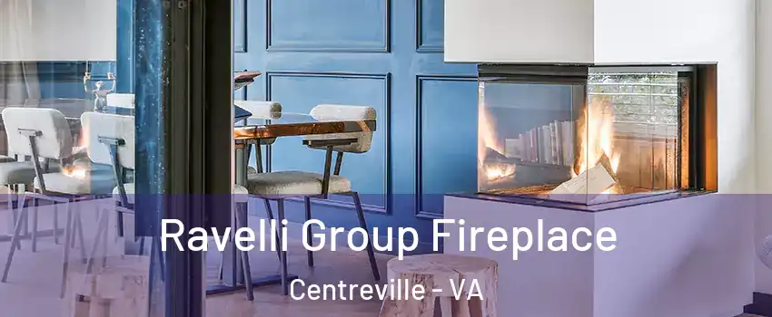  Ravelli Group Fireplace Centreville - VA